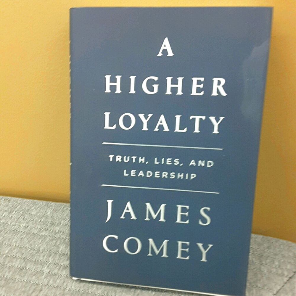 JAMES COMEY  "A Higher Loyalty" Novel